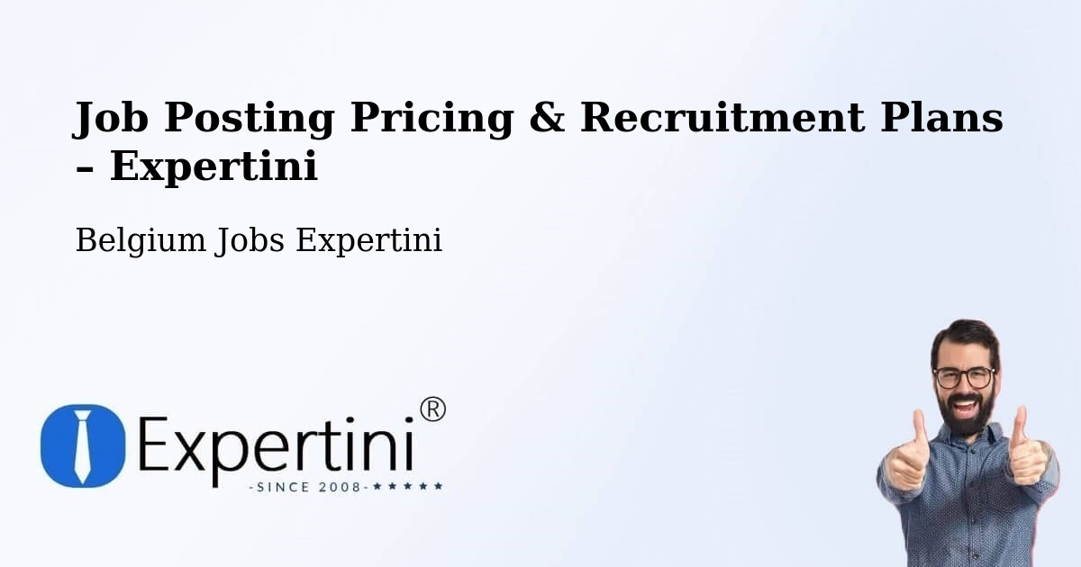 Job Posting Pricing & Recruitment Plans – Buggenhout - Buggenhout, Belgium Jobs Expertini